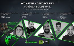 Monster x GeForce RTX Mağaza Buluşmaları başlıyor!- Güncel