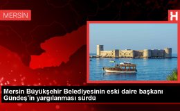 Mersin Büyükşehir Belediyesi eski yöneticisi PKK/KCK üyeliği suçlamasıyla yargılanıyor