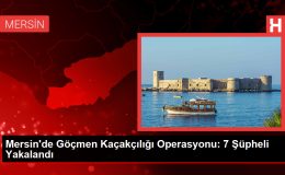 Mersin’de Göçmen Kaçakçılığı Operasyonu: 7 Şüpheli Yakalandı