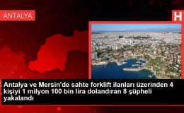 Antalya ve Mersin’de sahte forklift ilanları üzerinden 4 kişiyi 1 milyon 100 bin lira dolandıran 8 şüpheli yakalandı