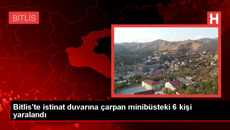 Bitlis’te minibüs kaza yaptı: 6 yaralı