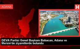DEVA Partisi Genel Başkanı Ali Babacan Adana ve Mersin’i ziyaret etti