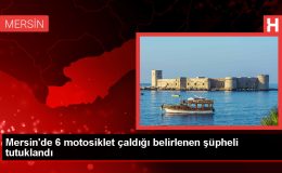 Mersin’de 6 motosiklet çalan şüpheli tutuklandı
