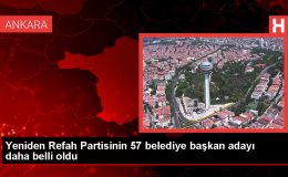 Yeniden Refah Partisi 57 il ve ilçe belediye başkan adayını açıkladı