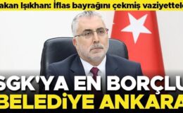 Bakan Işıkhan: SGK’ya en borçlu 5 belediye CHP’ye ait